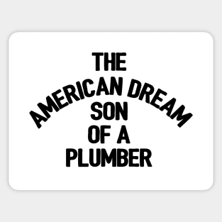 The American Dream, Sun of a Plumber Sticker